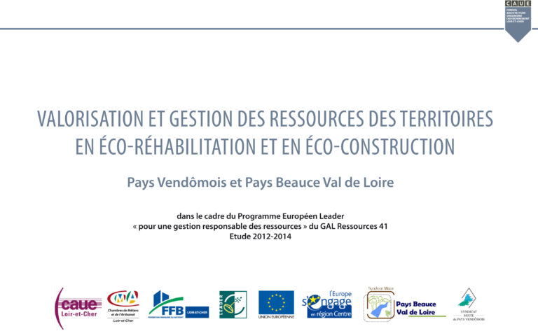 You are currently viewing Valorisation et gestion des ressources des territoires en éco-réhabilitation et en éco-construction sur les Pays Vendômois et Pays-Beauce-Val-de-Loire