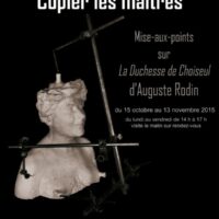 Exposition « Copier les maîtres » Mise-aux-points sur La Duchesse de Choiseul  d’Auguste Rodin