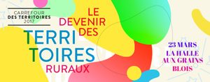 Lire la suite à propos de l’article Carrefour des territoires le 23/03/17 à la halle aux grains – Blois – INSCRIPTIONS OUVERTES