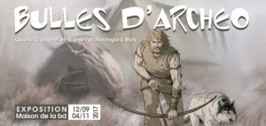 Lire la suite à propos de l’article Exposition « bulles d’archéo » à la maison de la BD