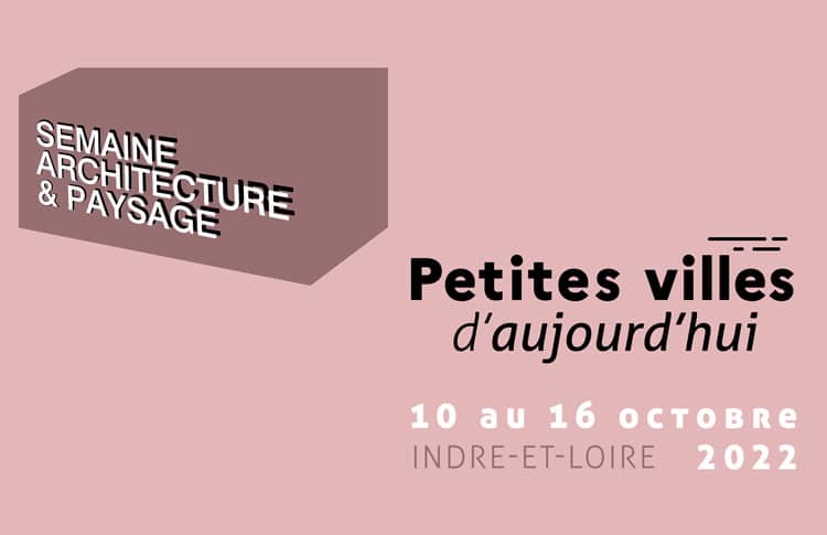 You are currently viewing Semaine de l’architecture et du paysage en Indre-et-Loire