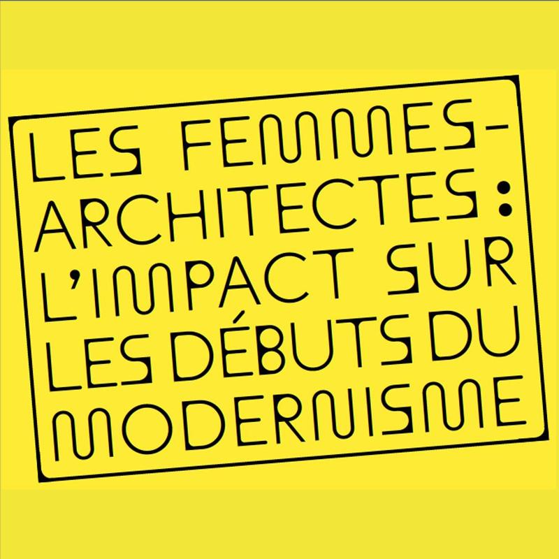 Les femmes architectes : l'impact sur les débuts du modernisme