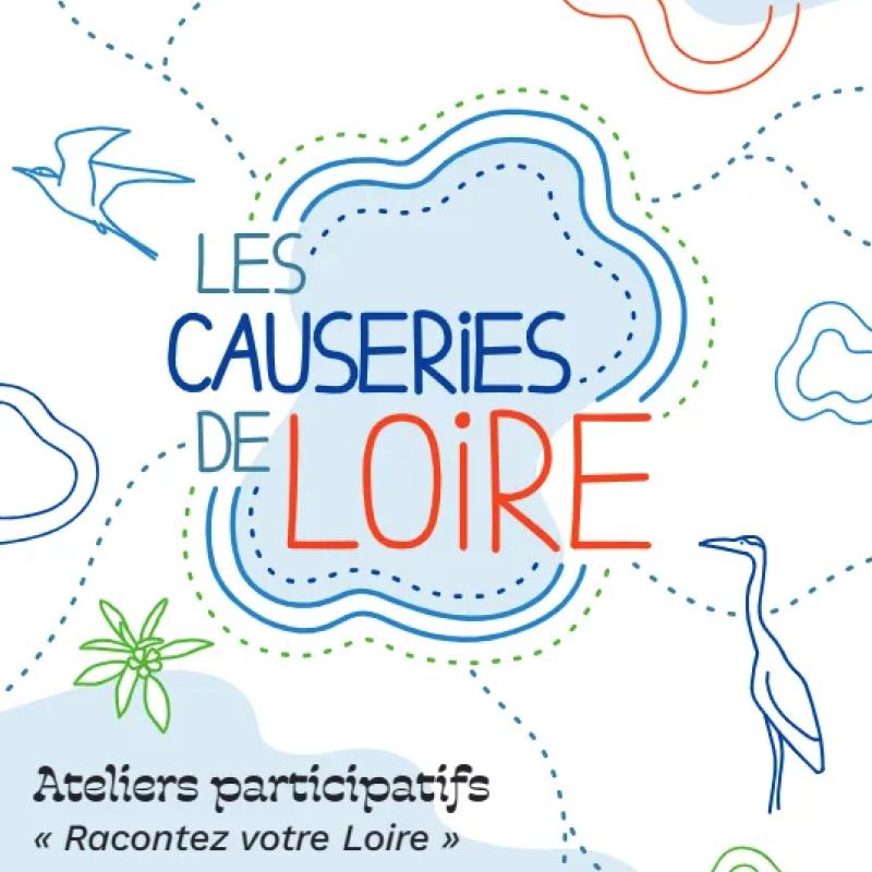 Causeries de Loire : racontez votre Loire