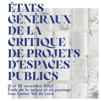 Etats généraux de la critique de projets d’espaces publics, à Blois en novembre