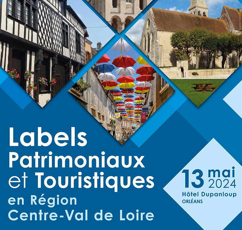Labels patrimoniaux et touristiques en région Centre Val de Loire