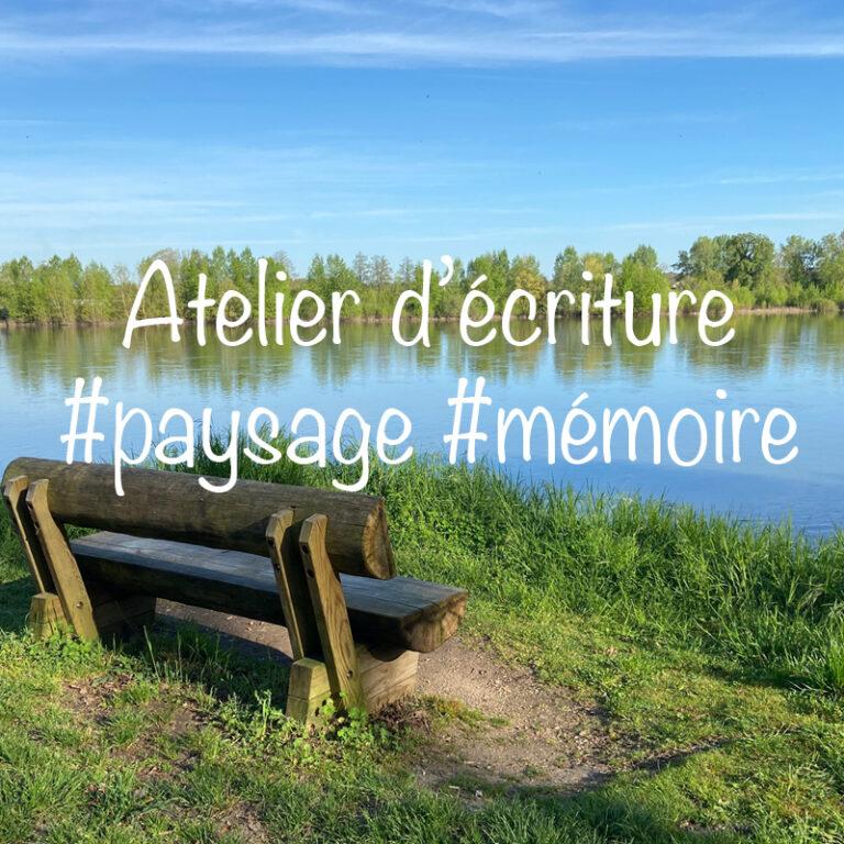 You are currently viewing Atelier d’écriture sur le paysage