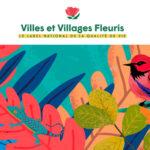 Candidater au label Villes et Villages Fleuris  : pourquoi, comment ?