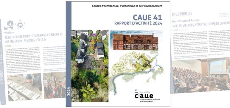 You are currently viewing Le rapport d’activités 2024 du CAUE de Loir-et-Cher est en ligne