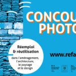 (RE)FAIRE AVEC, le concours photo sur le réemploi des matériaux
